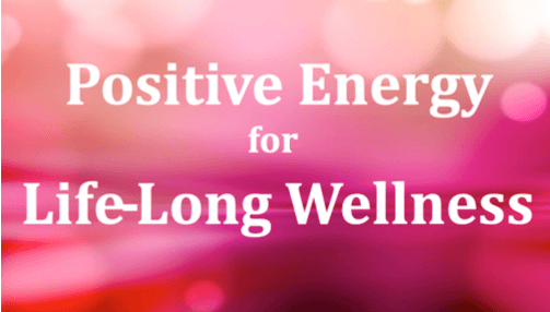 The Power of Positive Energy for Lifelong Wellbeing