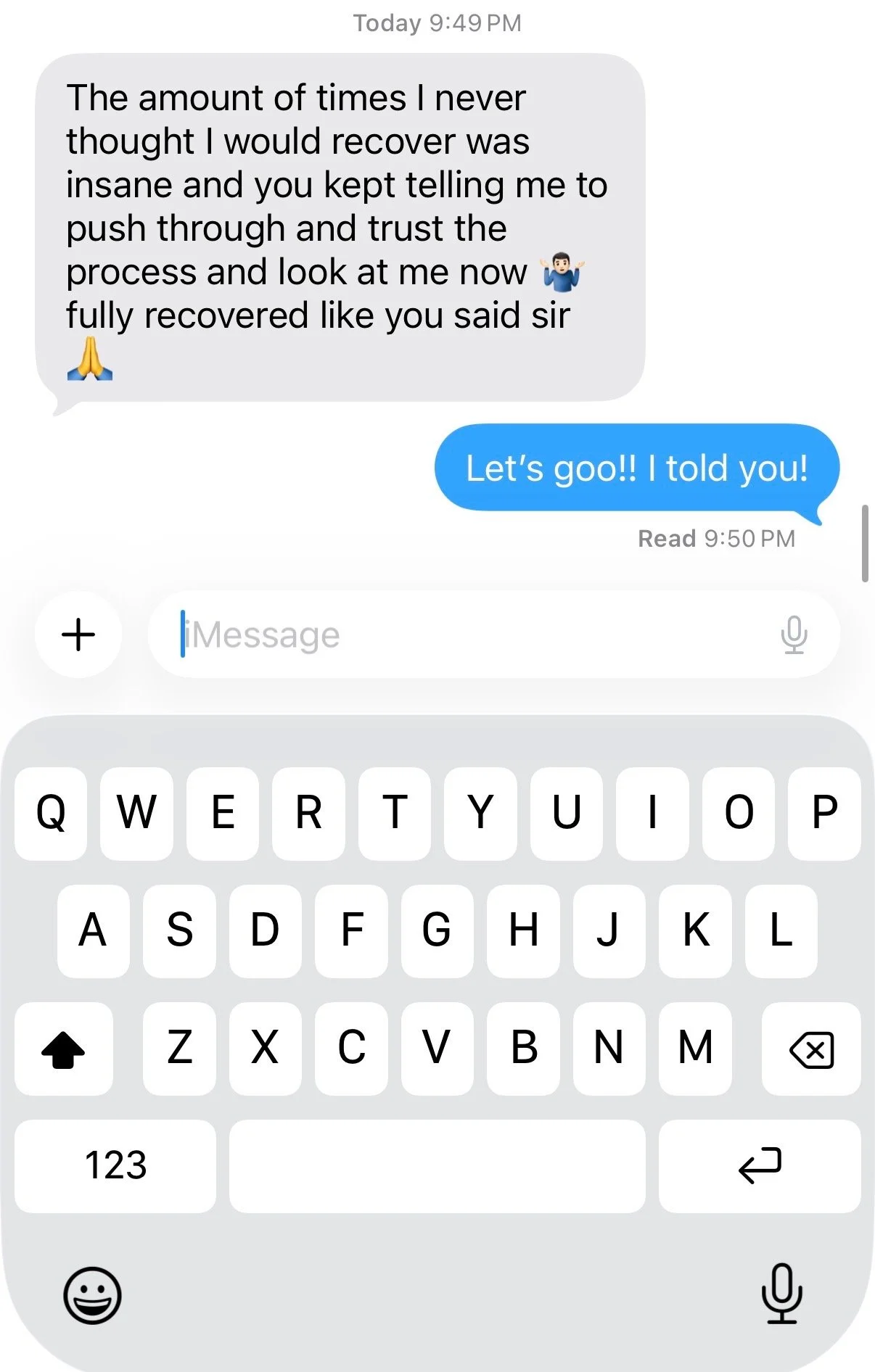 A smartphone screen showing a text message conversation. The first message expresses gratitude for support during recovery, with emojis of a person shrugging and praying hands, and the second message responding enthusiastically with a joke. The keyboard is in typing mode.