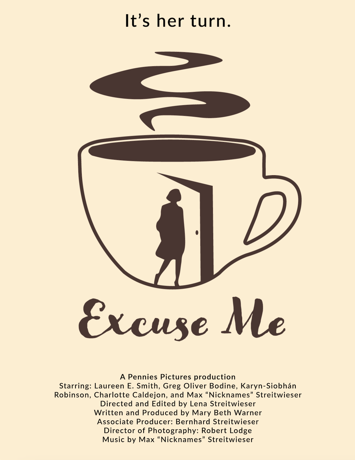 A movie poster with a coffee cup illustrated on it. The cup has a silhouette of a woman standing in a doorway as part of its design. The text above the cup reads "It's her turn." and below it reads "Excuse Me." There is additional text listing cast and crew.
