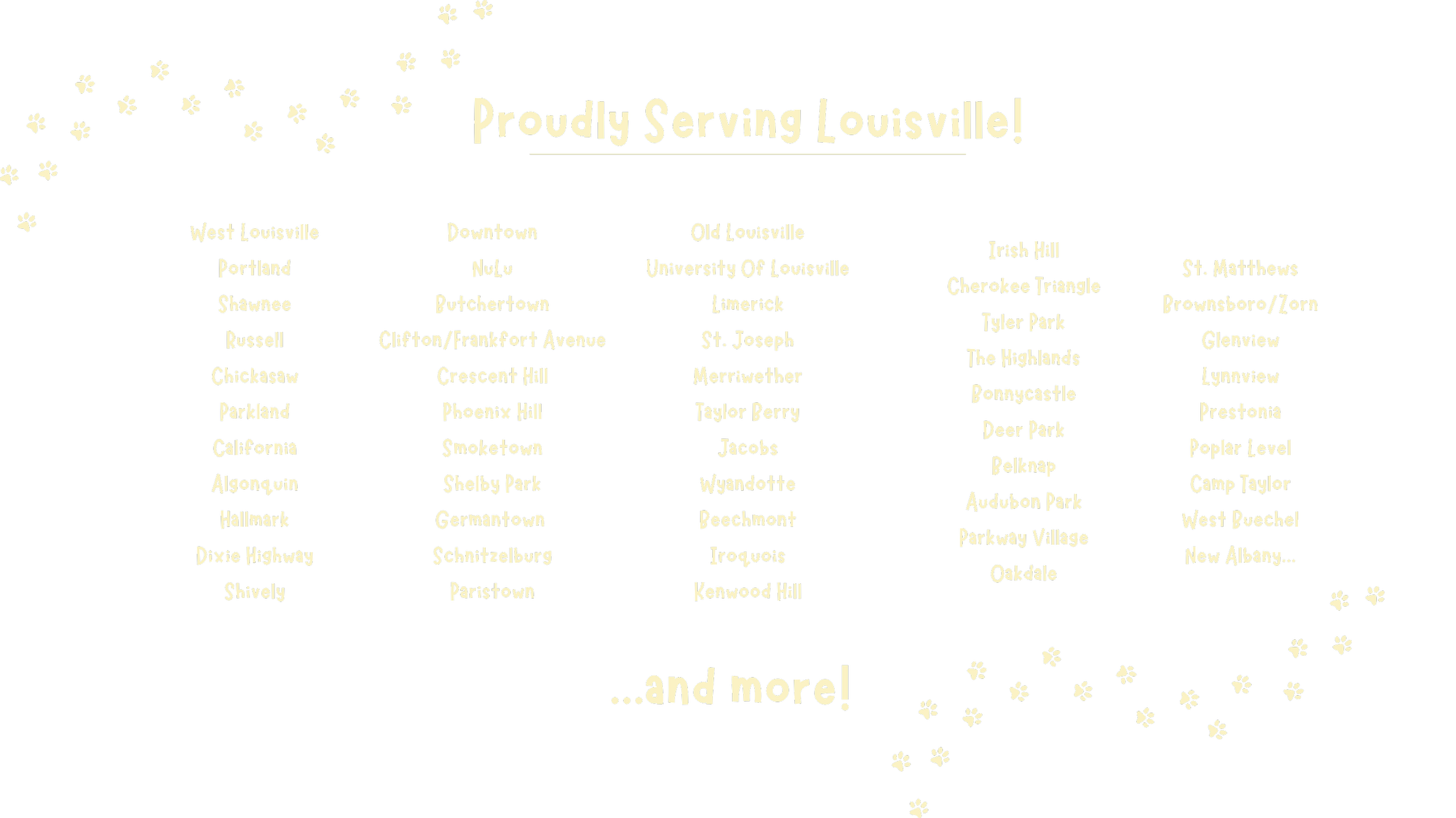 Proudly serving Louisville! West Louisville Portland Shawnee Russell Chickasaw Parkland California Algonquin Hallmark Dixie Highway Shively