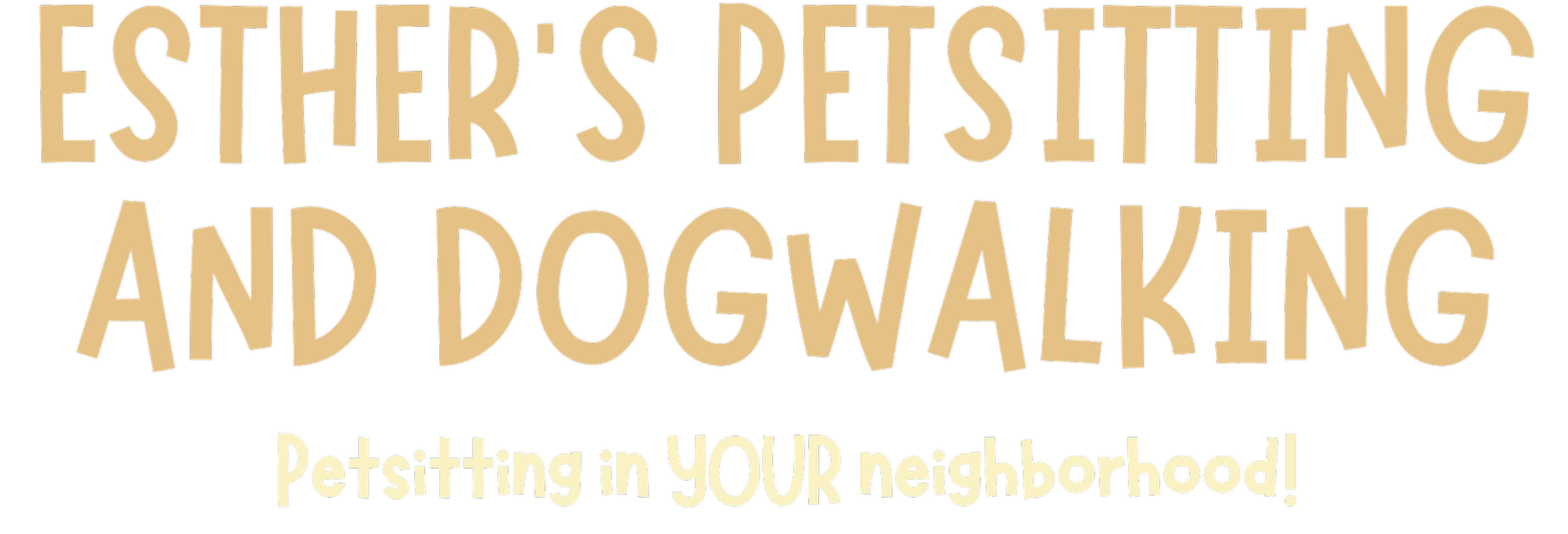 Esther's Petsitting and Dogwalking | Petsitting in YOUR neighborhood!