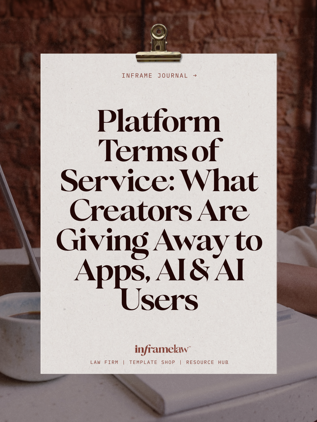 Platform Terms of Service: What Creators Are Giving Away to Apps, AI &amp; AI Users