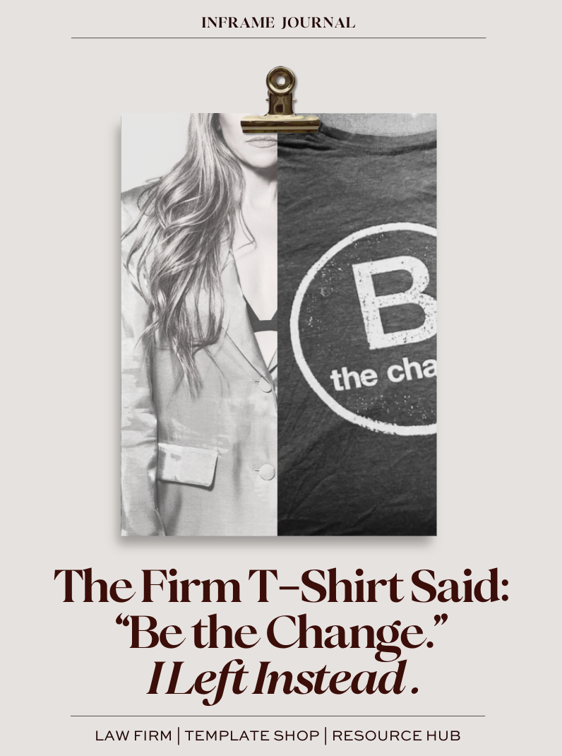 The Firm T-Shirt Said "B the Change." I Quit Instead.