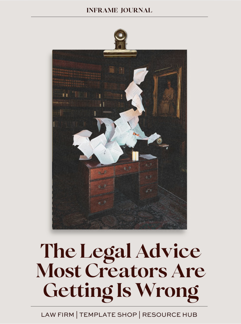 The Legal Advice Most Creators, Artists &amp; Entrepreneurs Are Getting Is Wrong