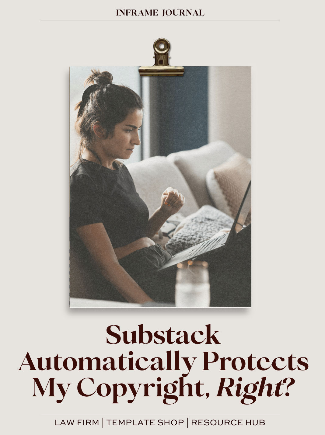 Q: Substack Automatically Protects My Work, Right? A: Wrong