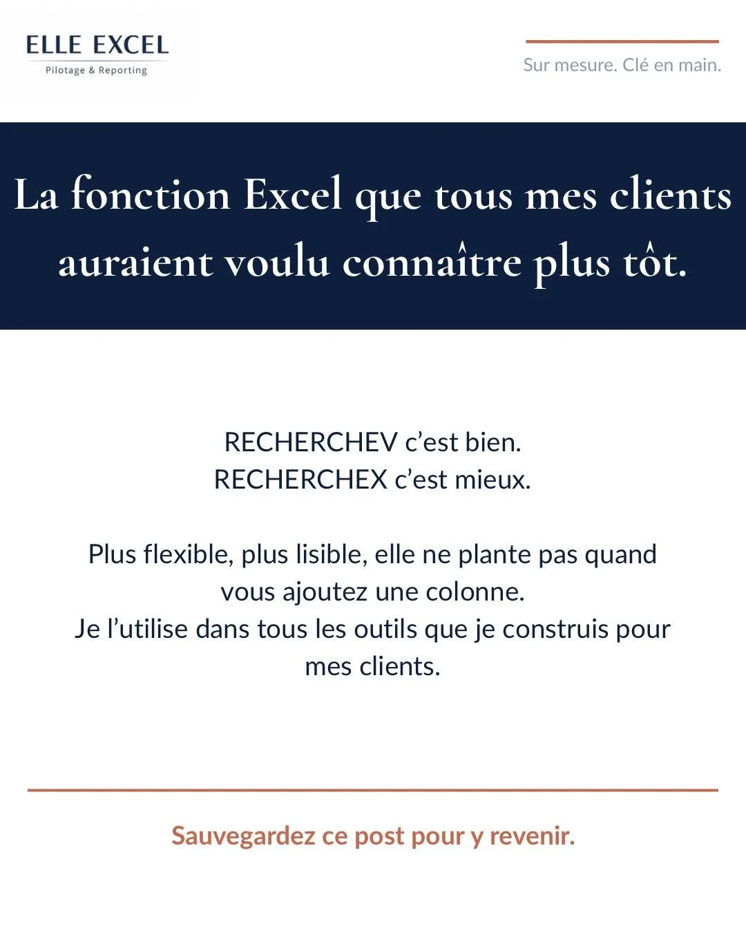 RECHERCHEV c&rsquo;est bien. RECHERCHEX c&rsquo;est mieux.

Plus flexible, plus lisible, elle ne plante pas quand vous ajoutez une colonne dans votre tableau. 

Je l&rsquo;utilise dans tous les outils que je construis pour mes clients.

Une petite fo