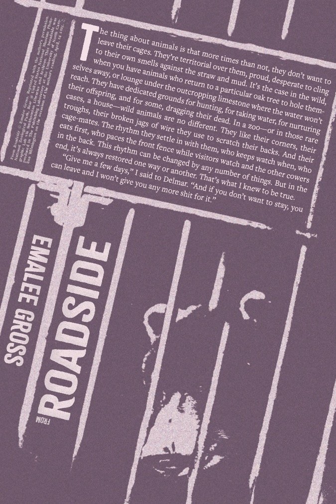 Purple-toned broadside featuring the words 'ROADSIDE' and 'EMALEE GROSS.' Overlaid text discusses animals, their behavior, and a quote about staying or leaving a character named Delmar.