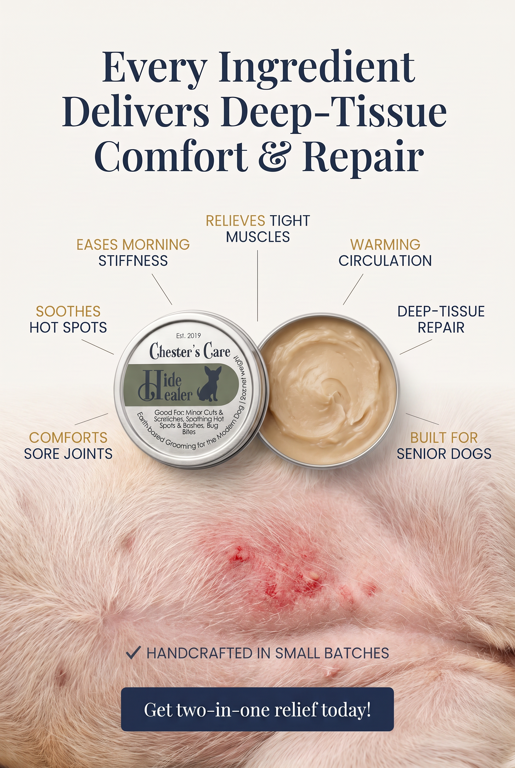 Close-up of a dog's skin with redness and irritation, with text overlay promoting a skincare product that delivers deep-tissue comfort and repair, handcrafted in small batches, for senior dogs, with benefits like easing stiffness, soothing hot spots,