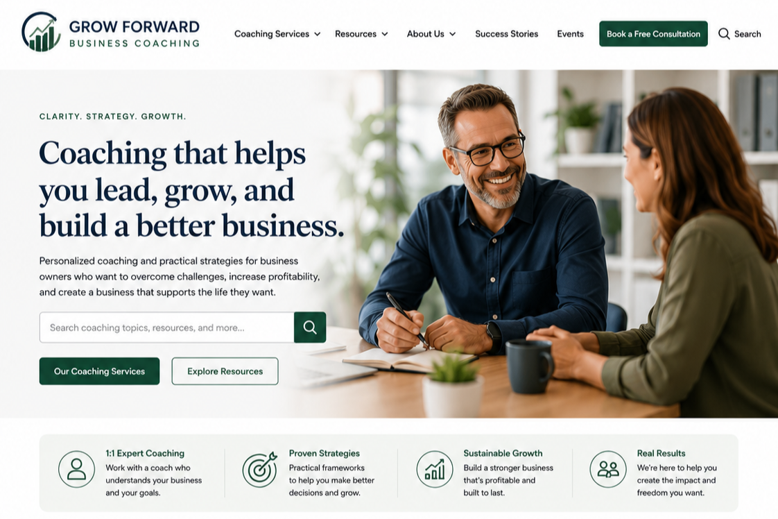 Homepage of Grow Forward Business Coaching website showing a man and woman in a discussion, with text about coaching services that help business owners lead, grow, and build better businesses.