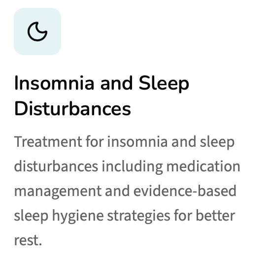 Treatment for difficulty falling or staying asleep, helping improve sleep quality and daytime functioning.
