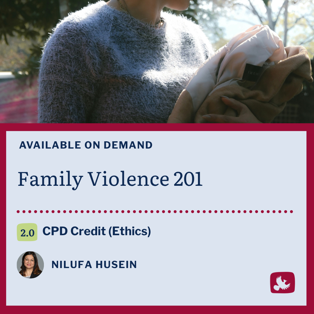 A woman wearing a fuzzy sweater holds a bundle of clothes outside during daytime. Overlaid text promotes an on-demand course titled 'Family Violence 201' for CPD credit, offered by Nilufa Husein, with a small profile picture and a bird logo in the bottom right corner.