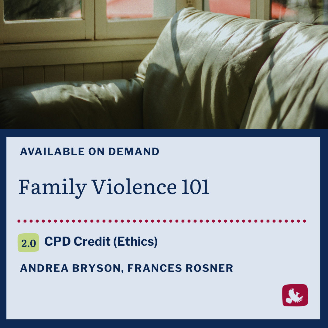 A poster for an on-demand course titled 'Family Violence 101,' featuring a background image of a sofa with shadows from window blinds, and displaying course details including CPD credit and instructors Andrea Bryson and Frances Rosner.