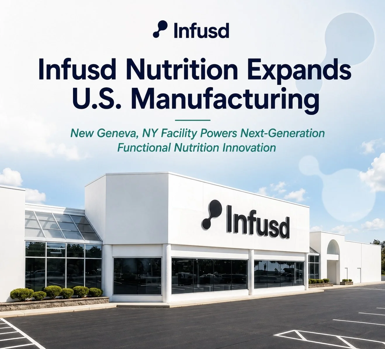 Infusd Nutrition Expands U.S. Manufacturing to Commercialize Next-Generation Functional Nutrition Technologies