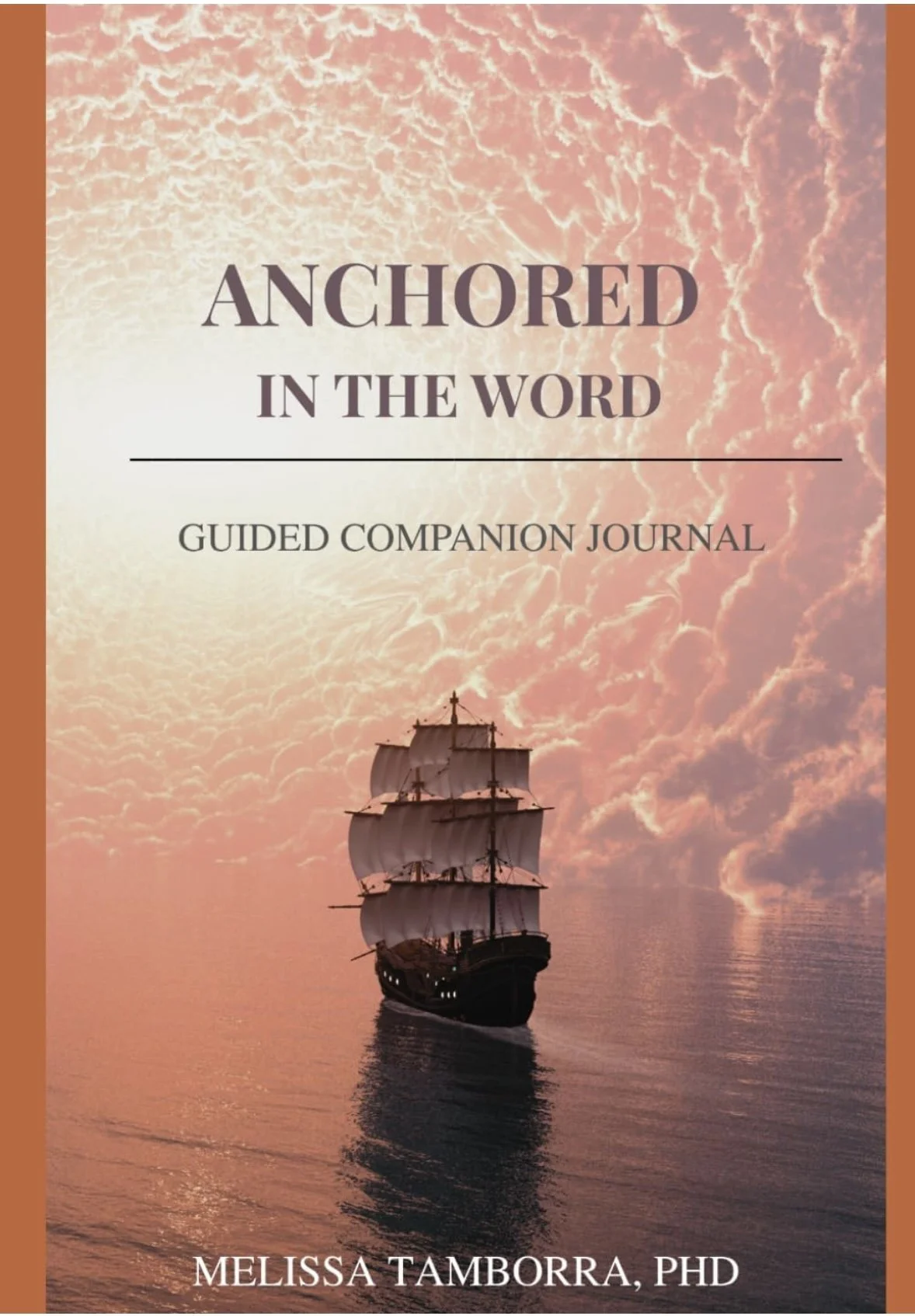 Book cover titled 'Anchored in the Word: Guided Companion Journal' with an image of a sailing ship on calm waters at sunset or sunrise, with dramatic clouds in the sky.