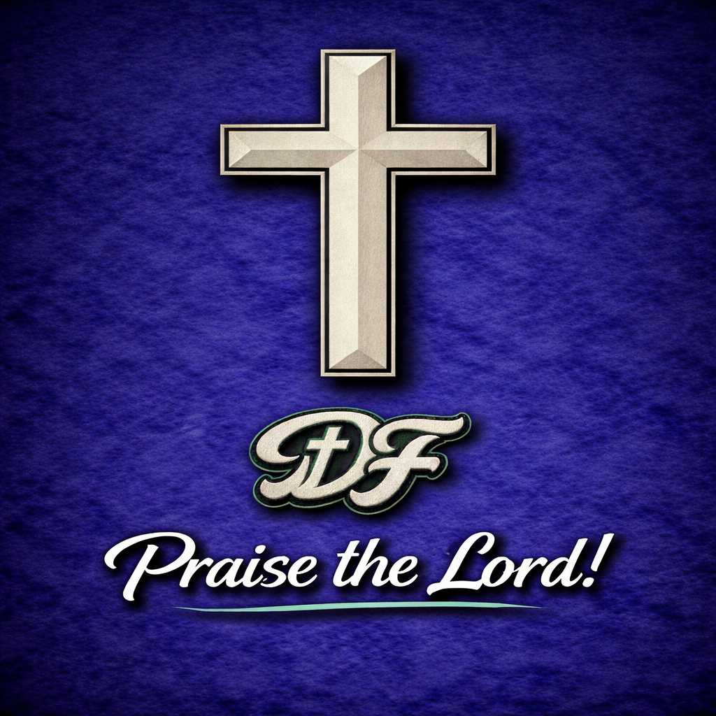 A textured blue background with a cross, the letters 'DF', and the phrase 'Praise the Lord!' written below.