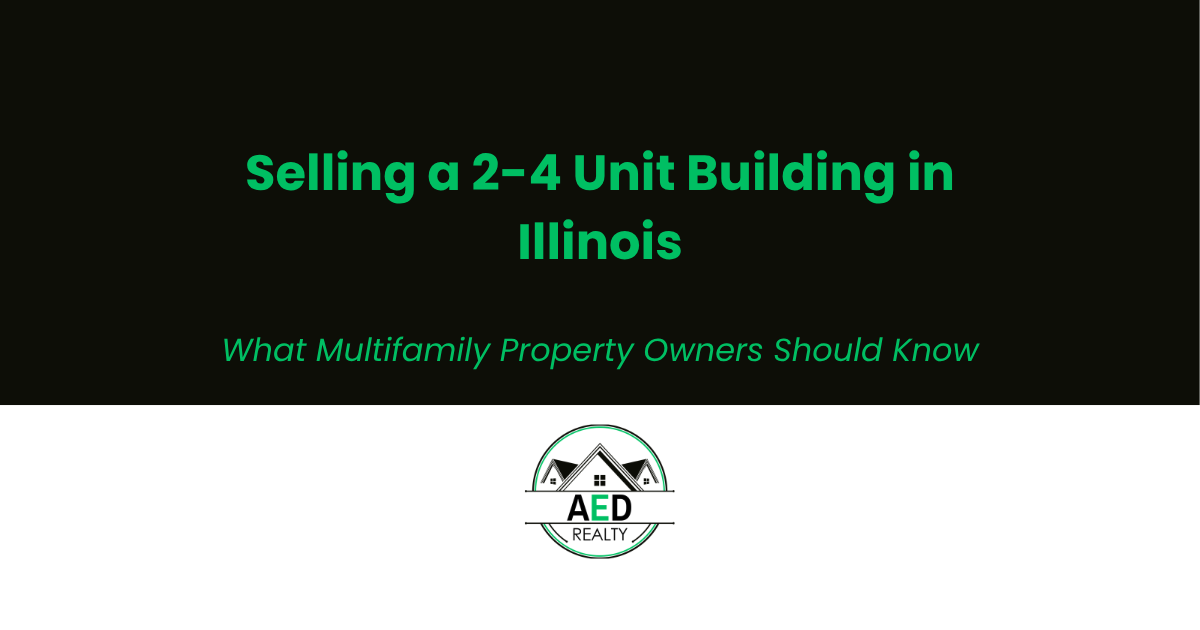 Selling a 2–4 Unit Multifamily Property in Illinois: What Owners Should Know