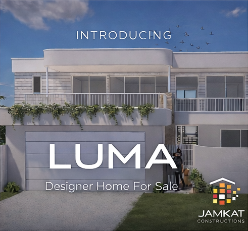Modern two-story house with white exterior, balcony with green vines, and a front yard. Text overlay reads 'Introducing LUMA, Designer Home For Sale.' Logo for Jamkat Constructions in the bottom right corner.