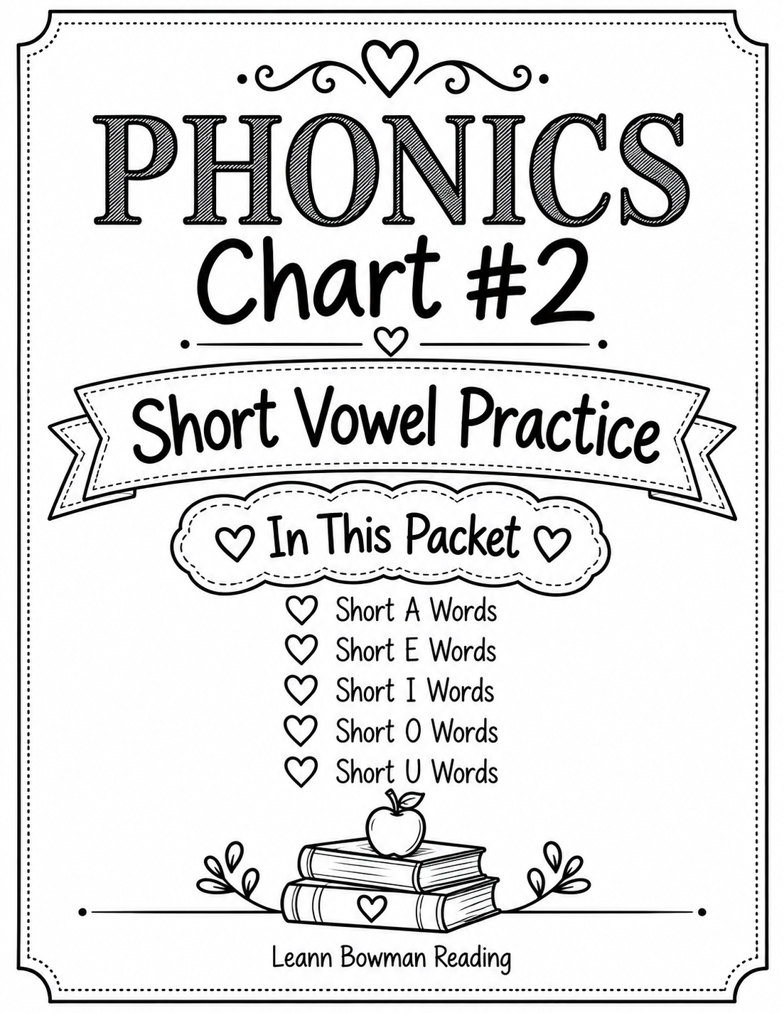 Black and white cover page of a phonics practice packet titled 'Phonics Chart #2 Short Vowel Practice.' It features decorative hearts, a stack of books with an apple on top, and lists short A, E, I, O, U words.