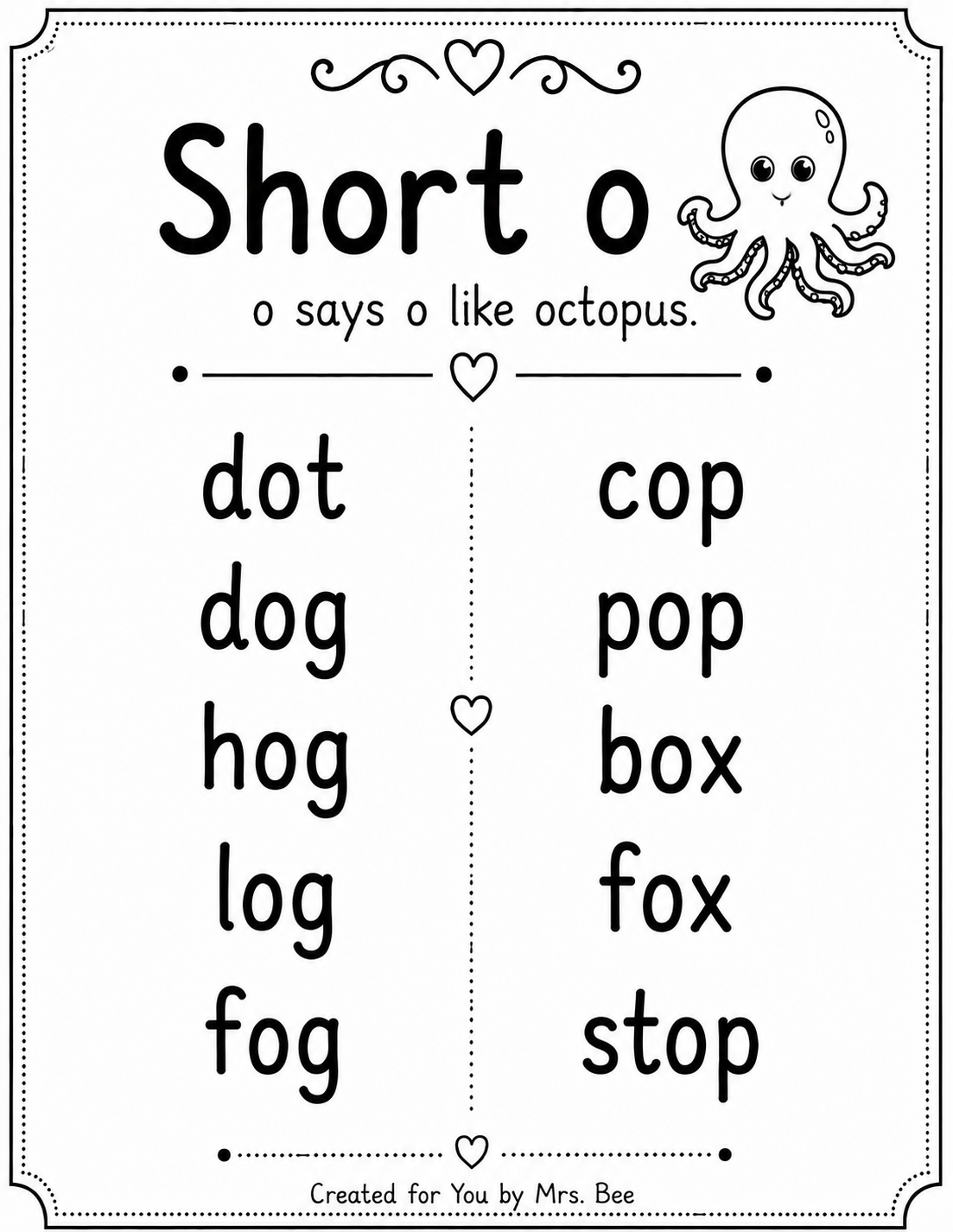 A black and white educational poster illustrating the short 'o' sound. It features a cute octopus drawing and lists words that contain the 'o' sound, including 'dot,' 'dog,' 'hog,' 'log,' 'fog,' 'cop,' 'pop,' 'box,' 'fox,' and 'stop.' The poster is decorated with hearts and dotted borders.