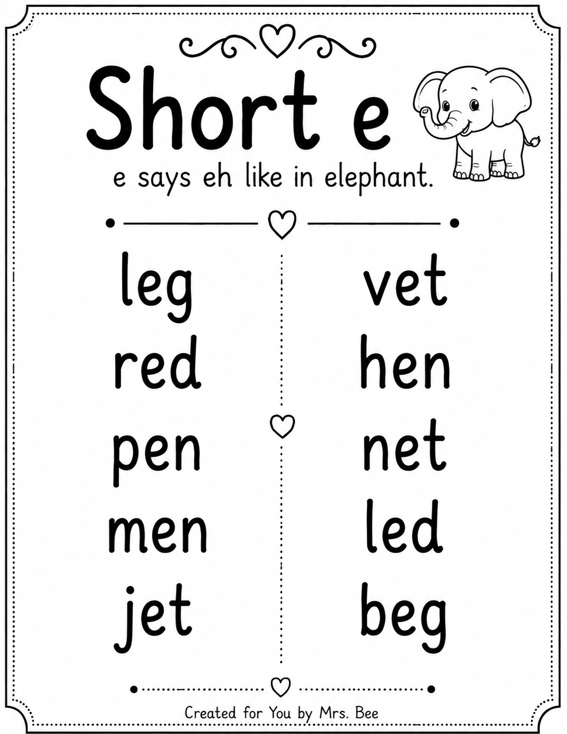 A black-and-white educational worksheet about the short e sound, featuring a cartoon elephant at the top right, with the title 'Short e' and a phrase 'e says eh like in elephant.' It lists six words with short e sounds: leg, red, pen, men, jet, and vet, each on the left or right side, separated by a dotted line and small heart icons. The worksheet is decorated with dotted borders and small decorative hearts.