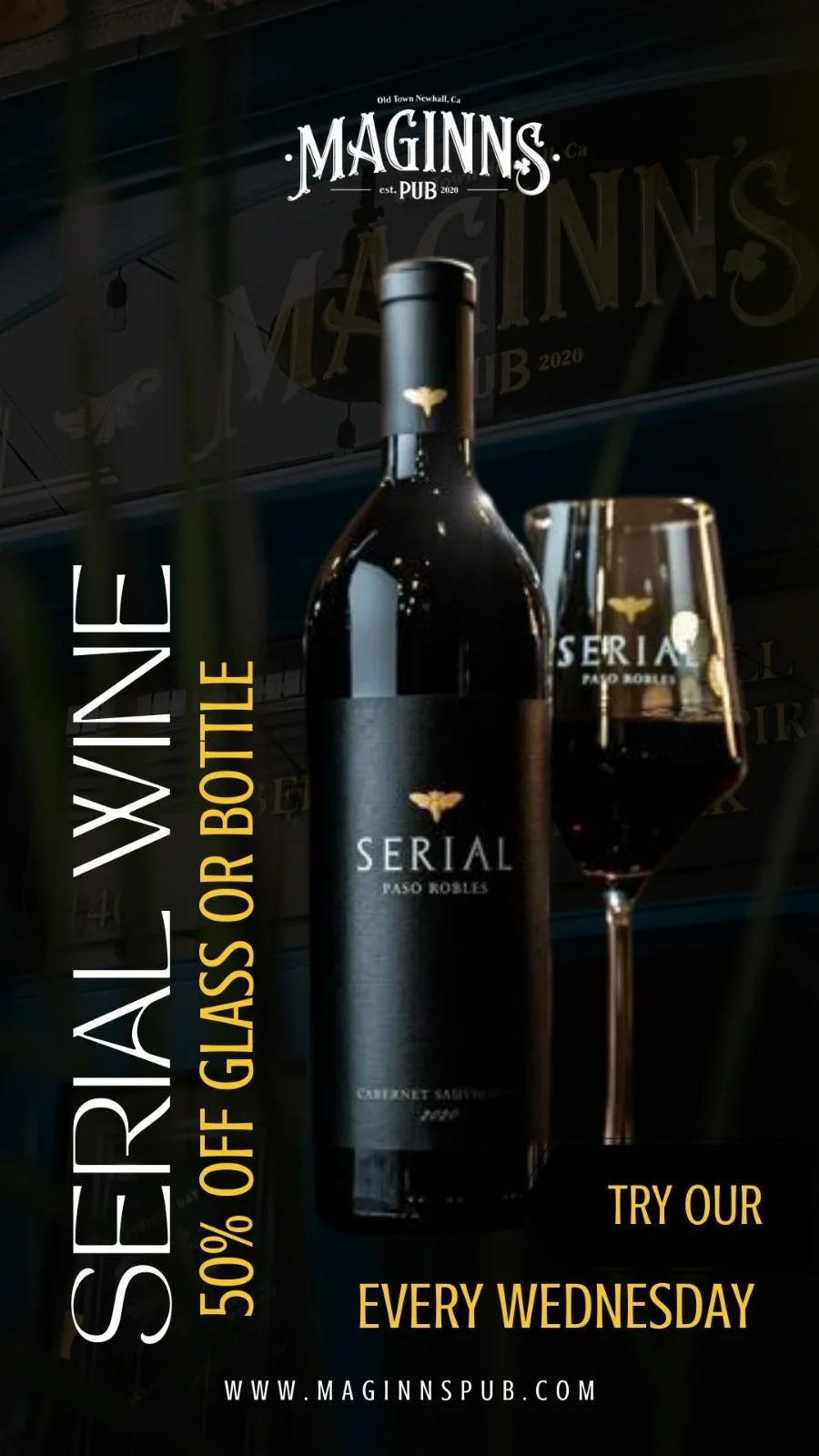 Bottle of Serial Paso Robles Cabernet Sauvignon and a glass of red wine with promotional text for a wine sale every Wednesday at Maginn's Pub.