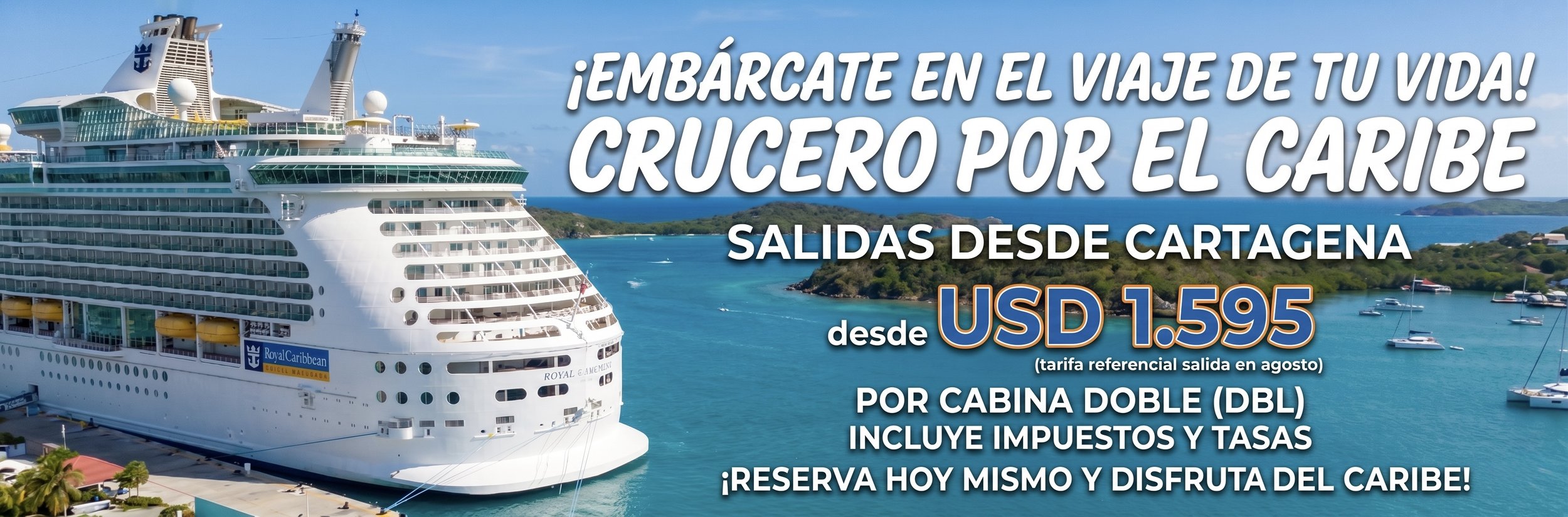 Imagen de un crucero en un puerto con agua azul, con islas verdes en el fondo y un cielo despejado, promocionando viajes en crucero por el Caribe desde Cartagena.