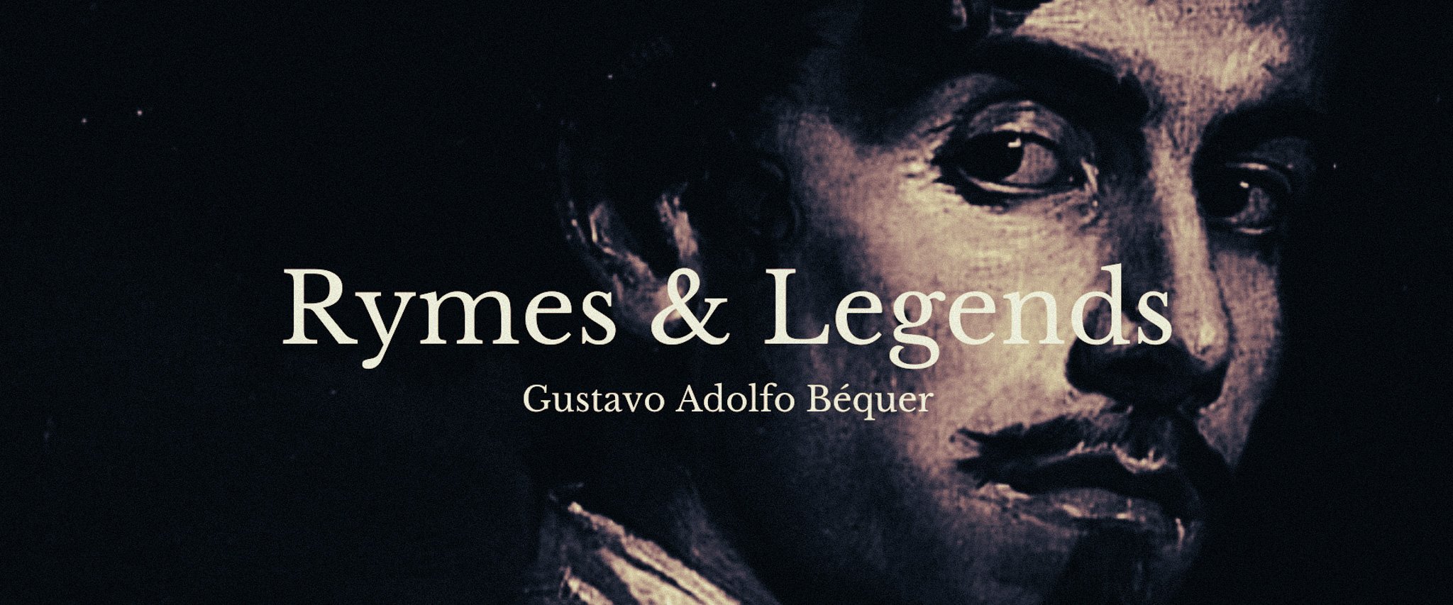 Dark literary banner for Rhymes and Legends by Gustavo Adolfo Bécquer, with a moody portrait of the Spanish Romantic poet.