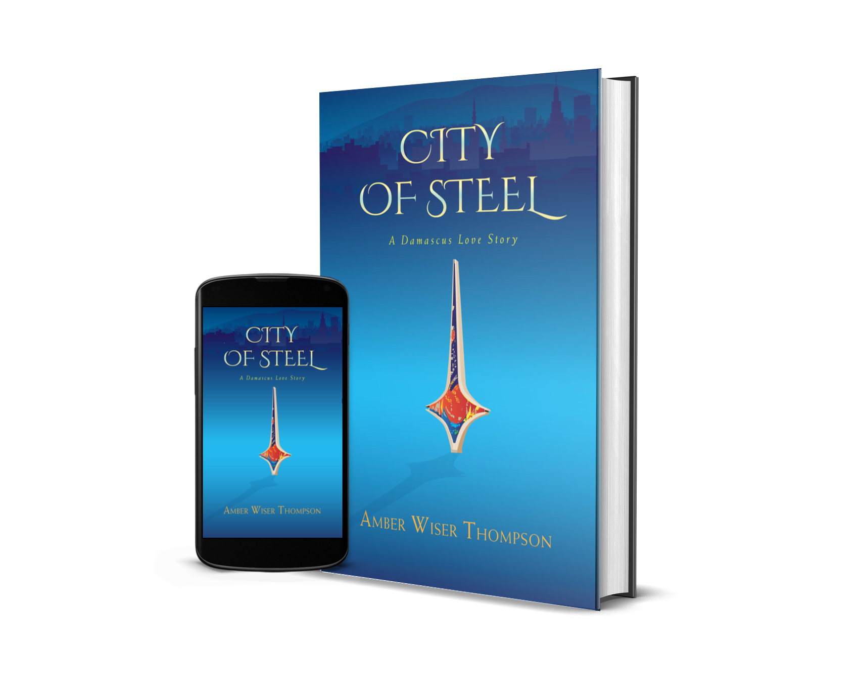 City of Steel, A Damascus Love Story (Book 1)