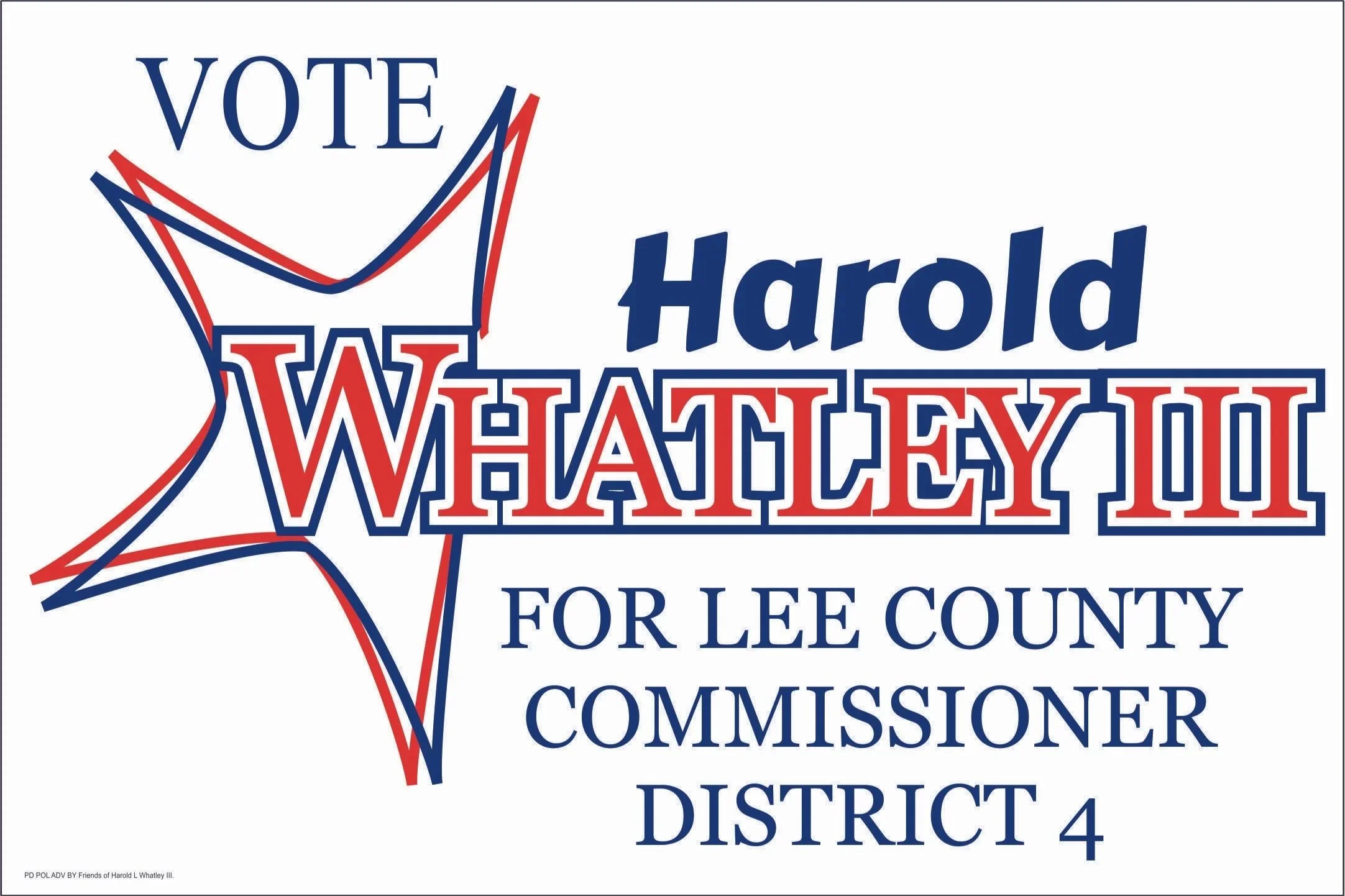 Political campaign sign with a star outline, featuring the text "Vote Harold Whaley II for Lee County Commissioner District 4," in red, blue, and white colors.