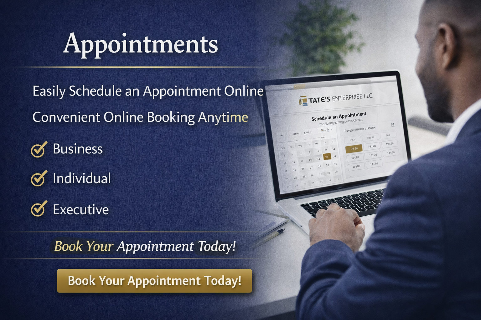 A man in a suit using a laptop to schedule an appointment online on a webpage titled 'Tate's Enterprise LLC'. The webpage shows a calendar and time slots for booking.