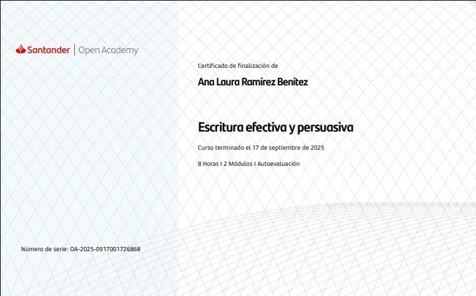 Certificado de finalización del curso 'Escritura efectiva y persuasiva' otorgado a Ana Laura Ramírez Benítez por Santander Open Academy, con detalles sobre duración, módulos y fecha de finalización.