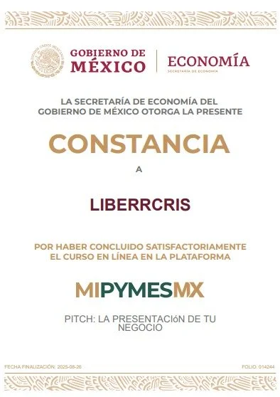Constancia otorgada a Liberrcris por concluir satisfactoriamente un curso en línea sobre pymes en México, emitida por el gobierno y la secretaría de economía.