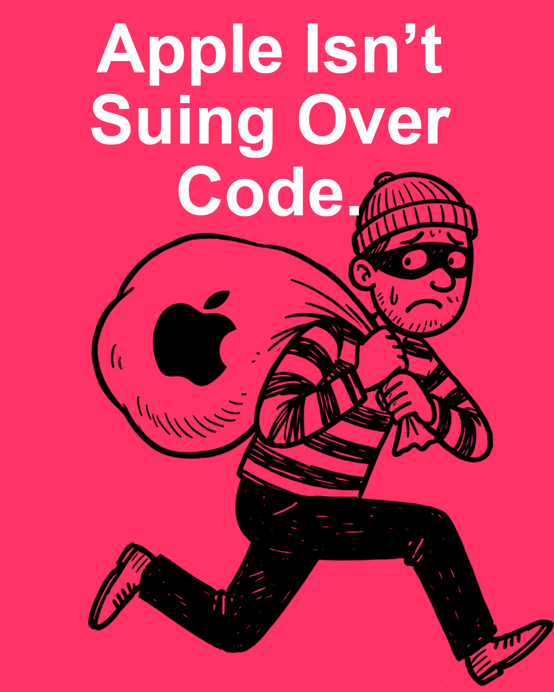 Apple Isn’t Suing Over Code