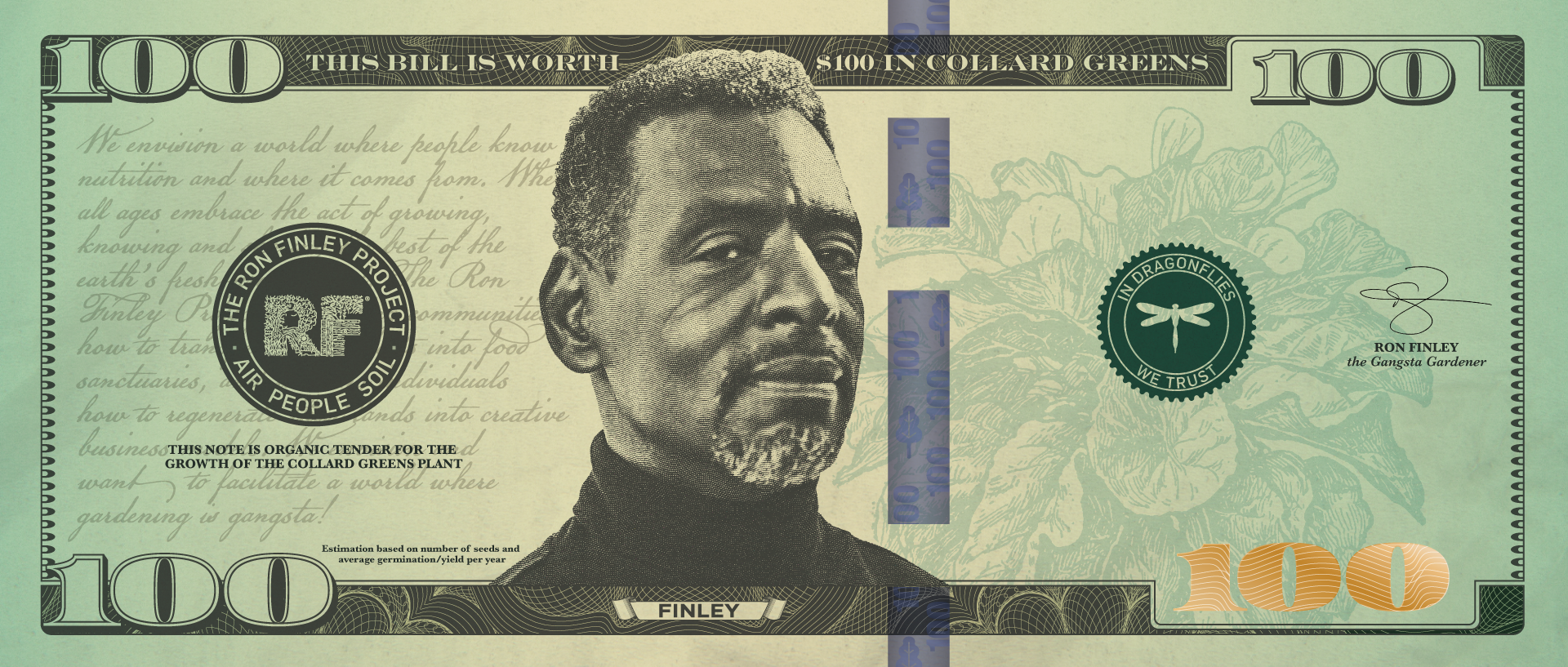 A fictional $100 bill featuring Ron Finley, the Gangsta Gardener. The bill has a green background with black and orange elements, including a large portrait of Ron Finley and various symbols and text related to the Collard Greens Project.