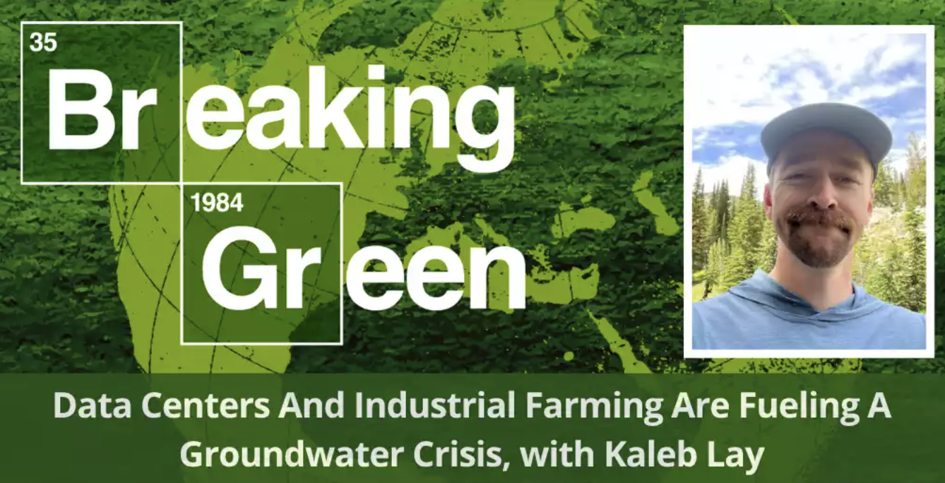 Data Centers And Industrial Farming Are Fueling A Groundwater Crisis, with Kaleb Lay