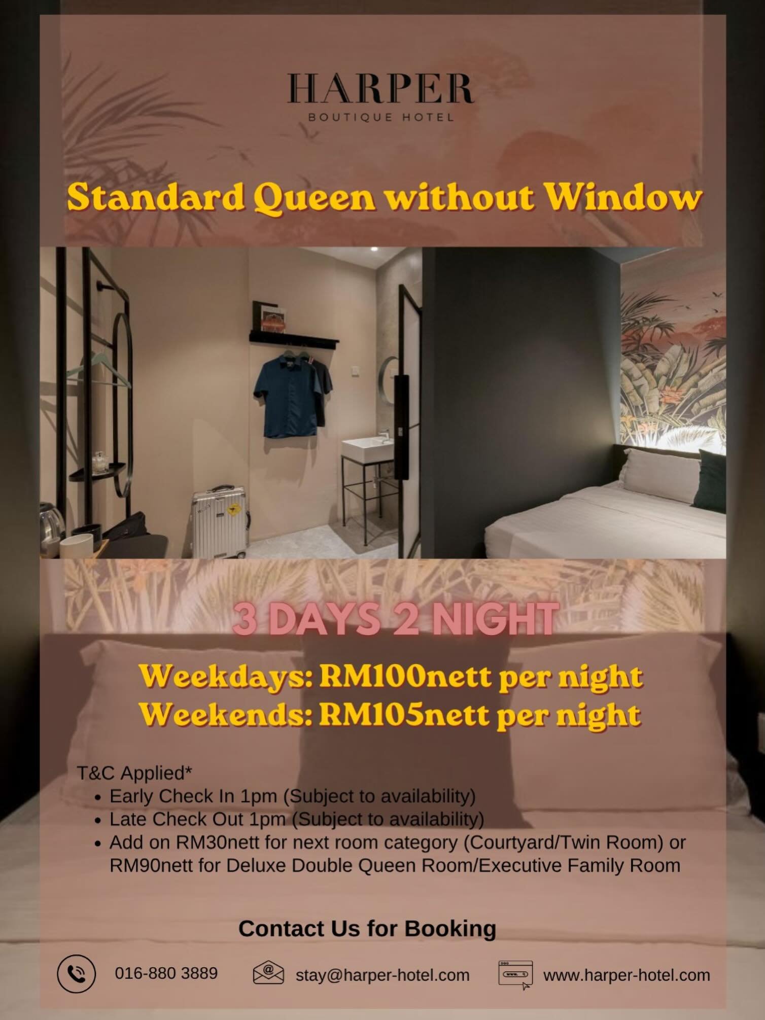 3D2N Special Deal

Conveniently located near the city area, restaurants, airport and attractions, Harper Boutique Hotel is the perfect choice for both leisure and business travelers✨

Promo valid from 12th May - 30th June
(Peak surcharge of RM50.00 w
