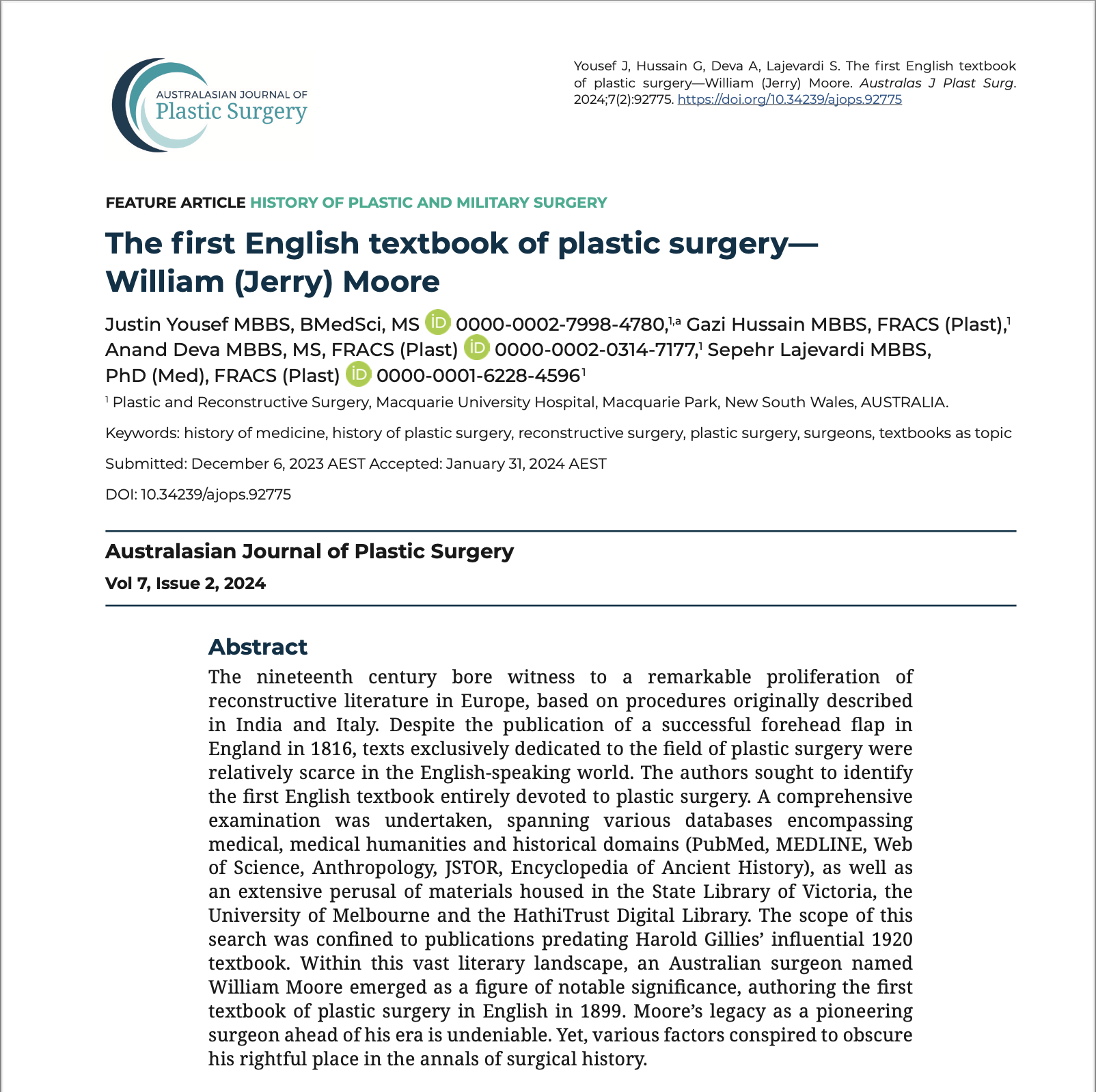 2024- Yousef J, Hussain G, Deva A, Lajevardi S, The First English Textbook of Plastic Surgery- William ‘Jerry’ Moore,
Australasian Journal of Plastic Surgery, September 2024