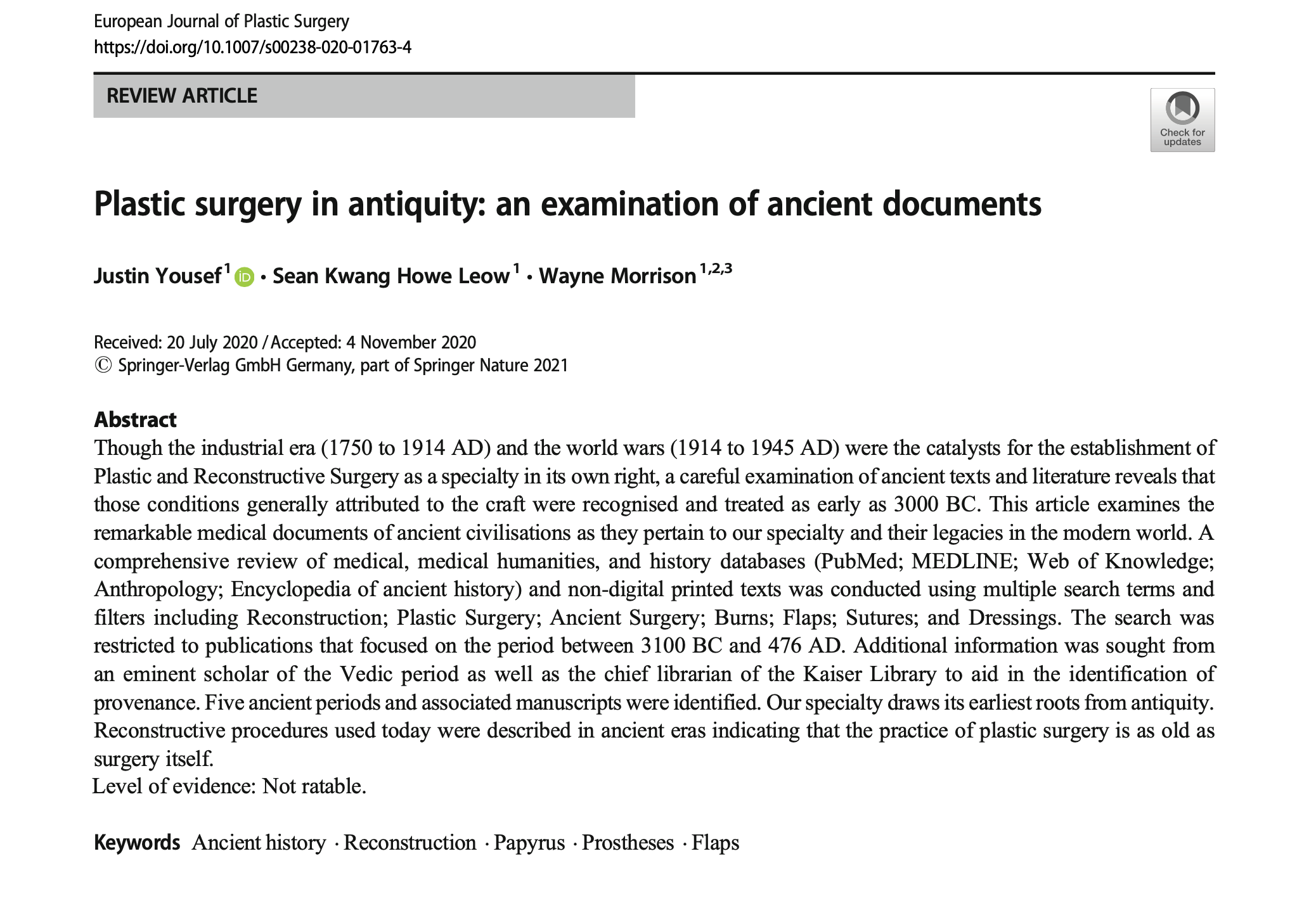 2021- Yousef J, Leow S, Morrison W (2020) Plastic Surgery in Antiquity- An Examination of Ancient Documents. European Journal of Plastic Surgery, November 2020
