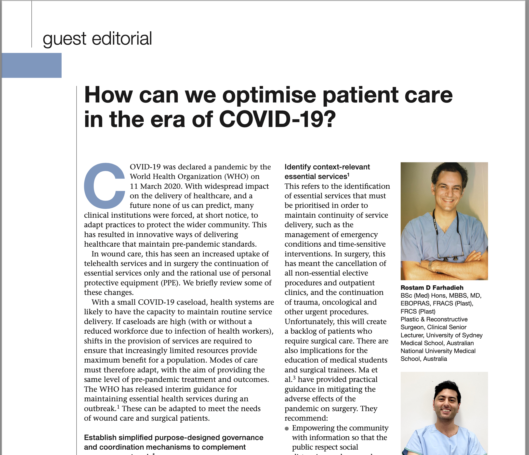 2020- Farhadieh R, Yousef J (2020) How Can We Optimise Patient Care in the era of COVID-19? Journal of Wound Care 2020;29(11):620-621.