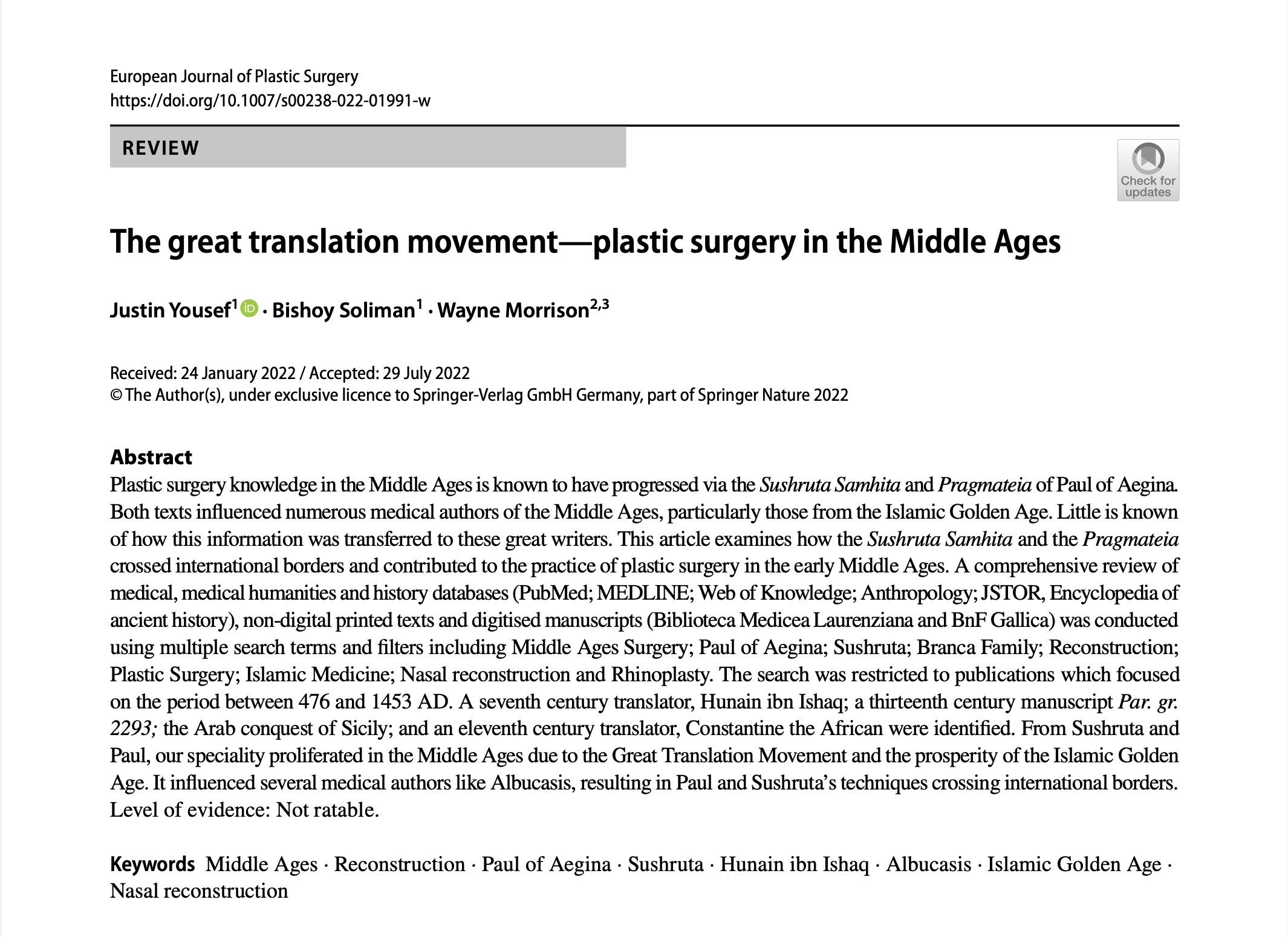 2023- Yousef J, Soliman B, Morrison W, The Great Translation Movement- Plastic Surgery in the Middle Ages, European Journal of Plastic Surgery, August 2022