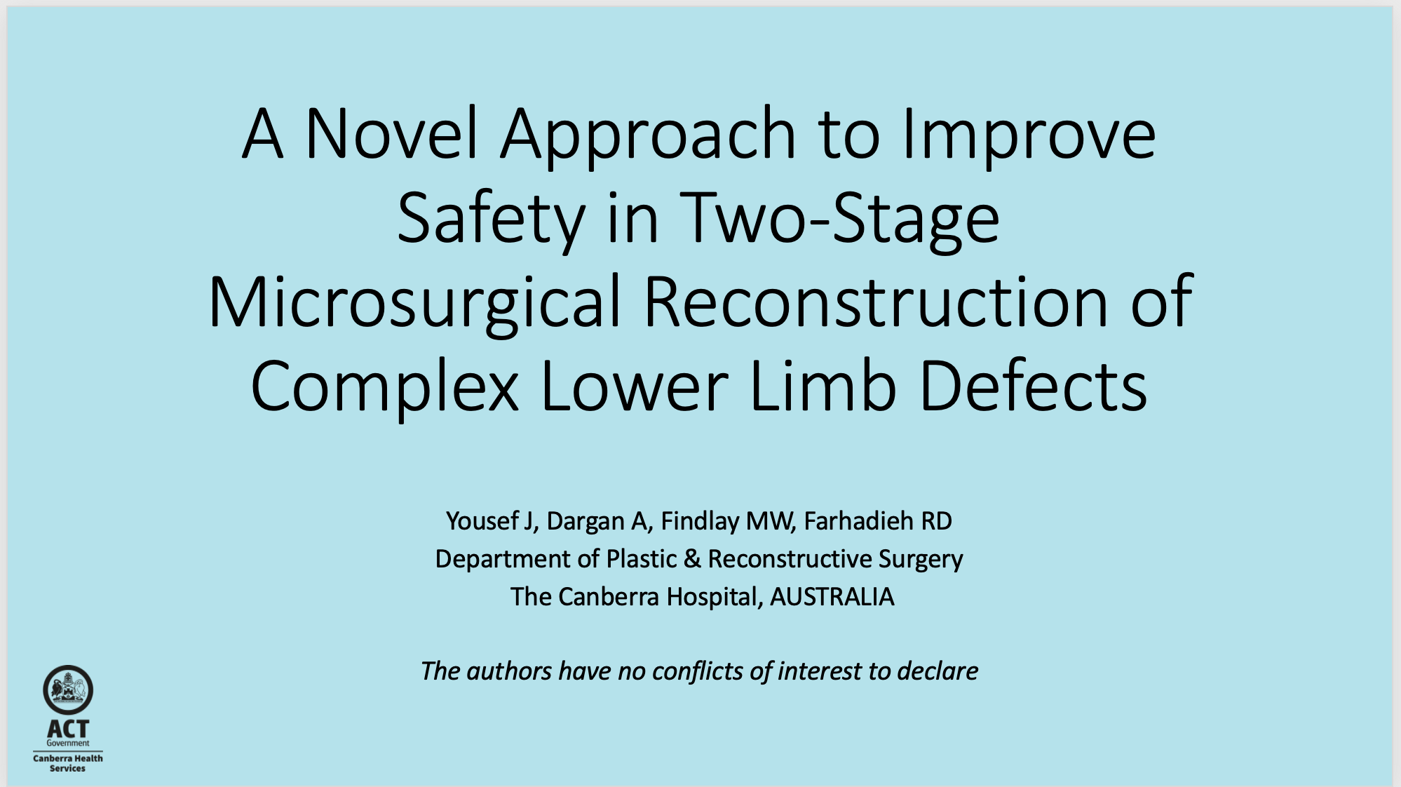 Yousef J, Dargan A, Findlay MW, Farhadieh RF. A Novel Approach to Improve Safety in 2-Stage Microsurgical Reconstruction of Complex Lower Limb Defects. Paper presented at: 10th congress of World Society for Reconstructive Microsurgery; 2019 June 12-1
