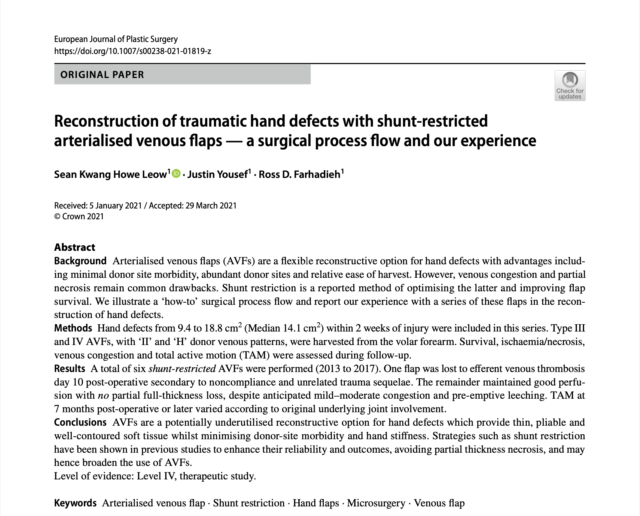 2022- Leow S, Yousef J, Farhadieh R (2021) Reconstruction of Traumatic Hand Defects with Shunt-restricted Arterialised Venous Flaps — a surgical process flow and our experience. European Journal of Plastic Surgery, April 2021