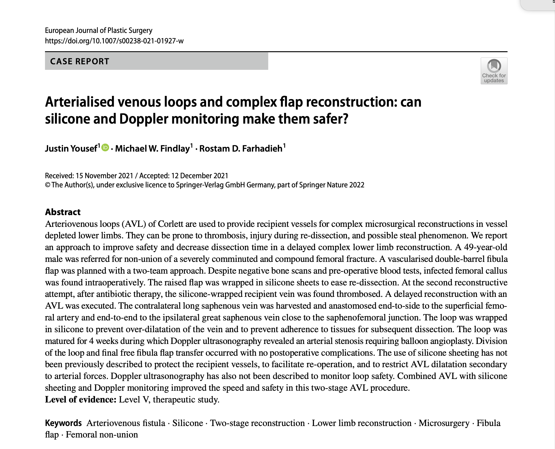 2022- Yousef J, Findlay M, Farhadieh R, Arterialised Venous Loops and Complex Flap Reconstruction- Can Silicone and Doppler Monitoring make them Safer? European Journal of Plastic Surgery, January 2022