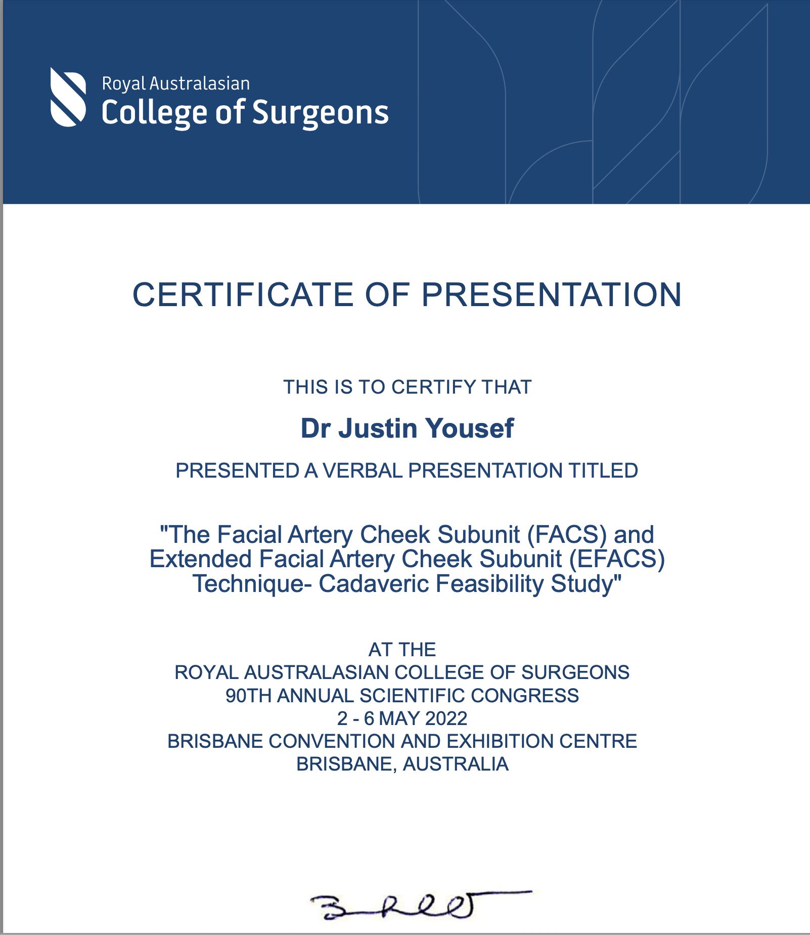 Yousef J, Findlay, M. The Facial Artery Cheek Subunit (FACS) and Extended Facial Artery Cheek Subunit (EFACS) Technique- Cadaveric Feasibility Study Paper presented at: Royal Australasian College of Surgeons (RACS) Annual Scientific Congress; 2022 Ma