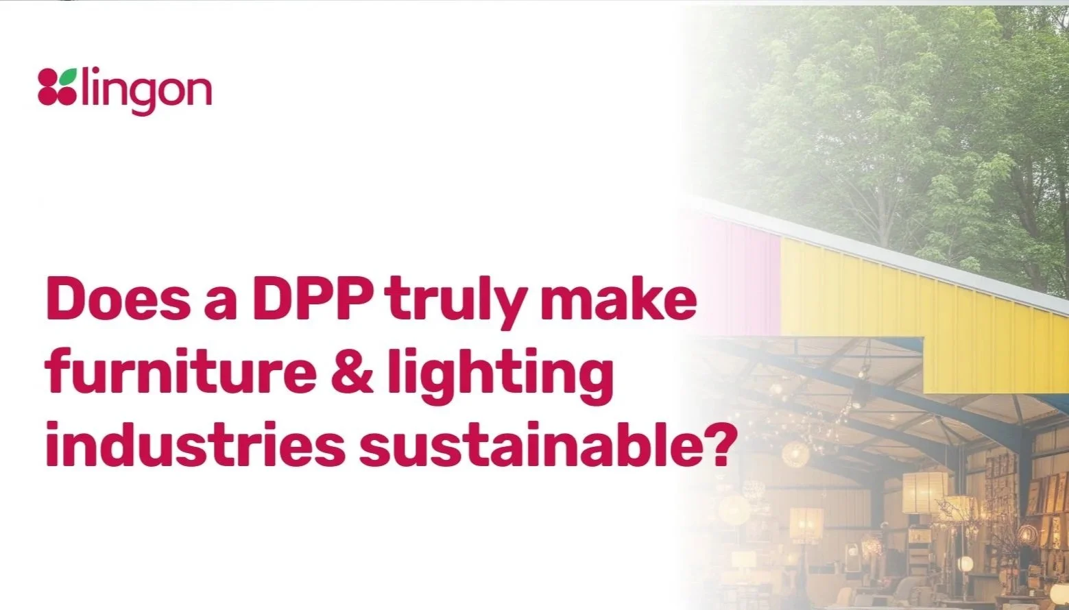Do Digital Product Passports Make the Furniture and Lighting Industries More Sustainable?