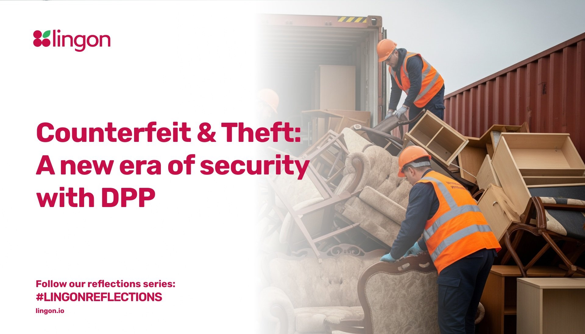 Digital Product Passports: A New Era in Combating Counterfeiting and Theft with Lingon