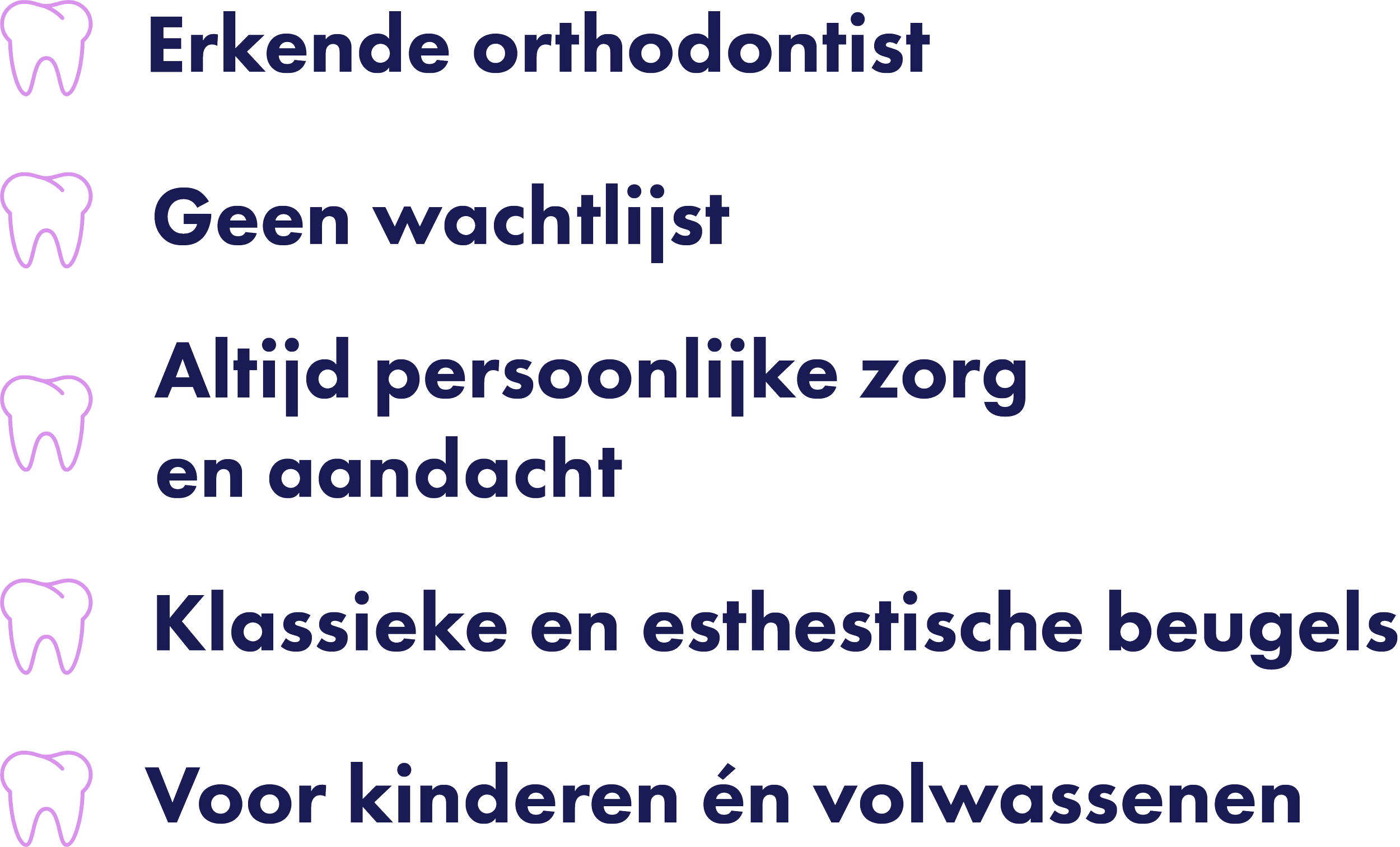 Text in Dutch with tooth icons on the left side, mentioning qualities of a good dentist and dental care, including orthodontist recognition, no waiting list, personalized care, conservative and aesthetic fillings, and emphasis on children and adults.