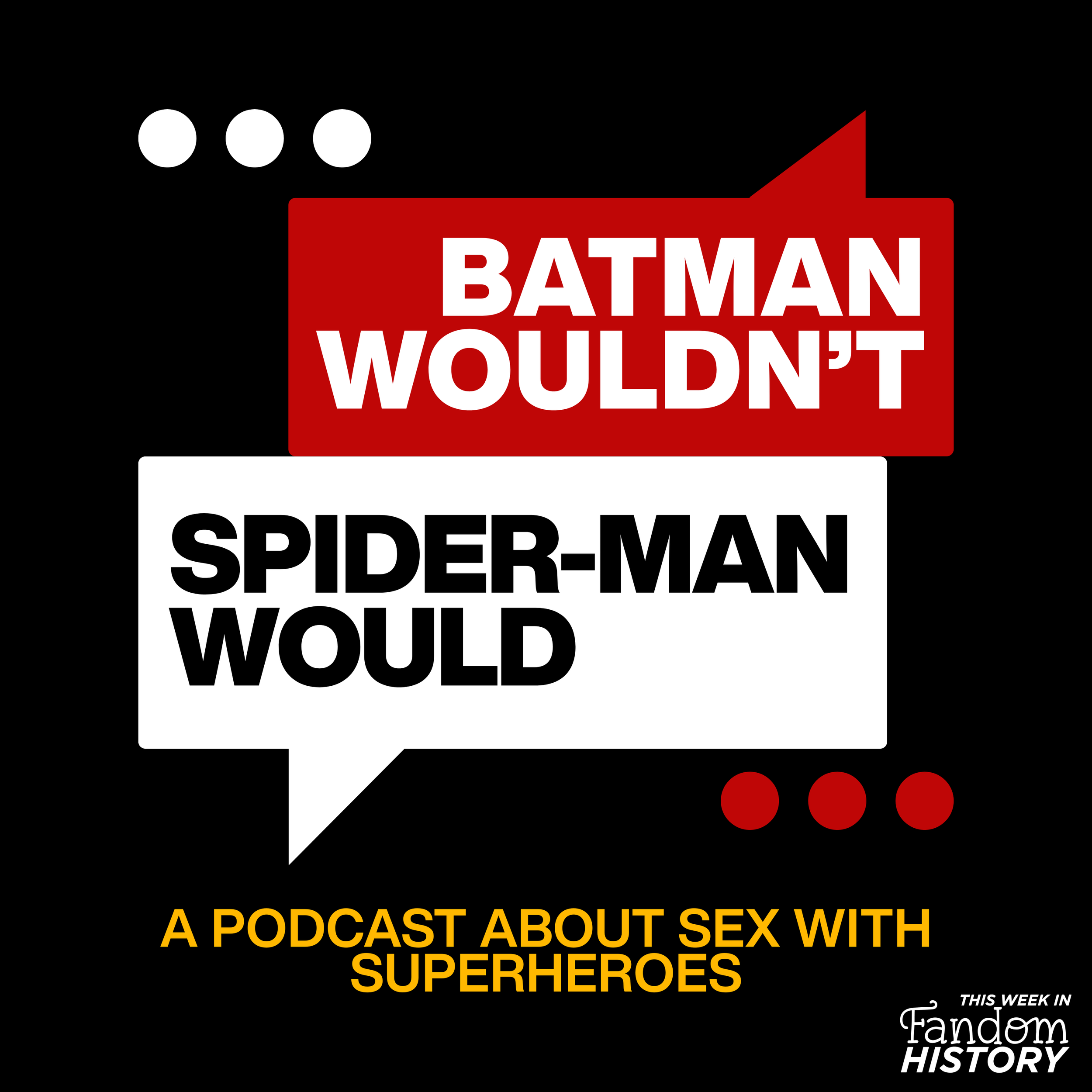 Batman Wouldn’t, Spider-Man Would || Episode #001: Cheeked Up with Mia from The Fan Girl Film Club