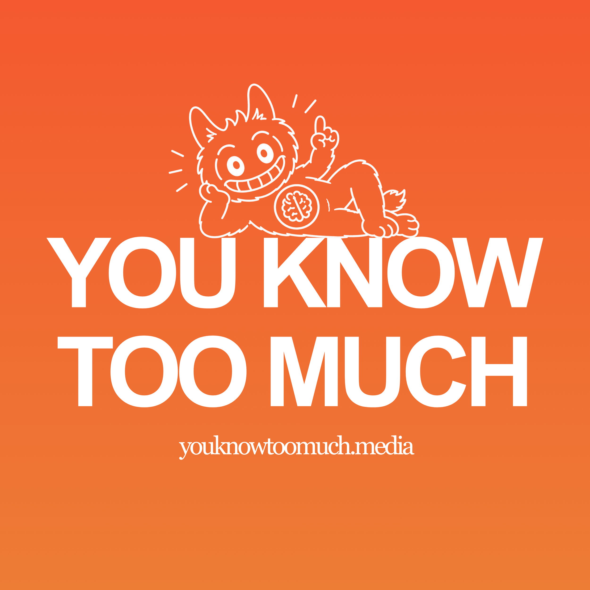 You Know Too Much Podcast Cover Art