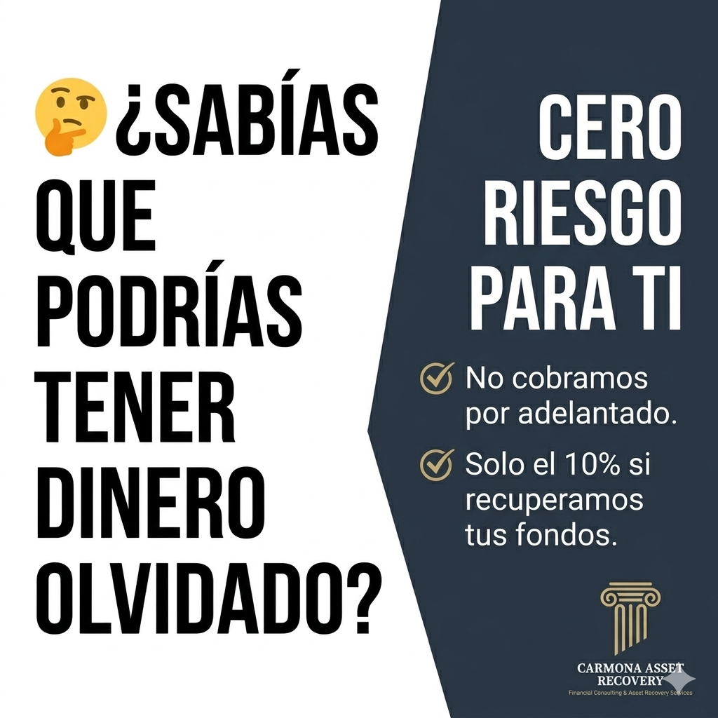 Anuncio gráfico de Carmona Asset Recovery con el texto: "¿Sabías que podrías tener dinero olvidado?" y "Cero riesgo para ti: Tarifa fija del 10% si recuperas tus fondos".